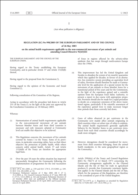 Regulation (EC) No 998/2003 of the European Parliament and of the Council of 26 May 2003 on the animal health requirements applicable to the non-commercial movement of pet animals and amending Council Directive 92/65/EEC (repealed)