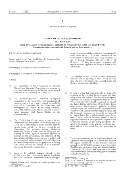 Council Regulation (EC) No 600/2004 of 22 March 2004 laying down certain technical measures applicable to fishing activities in the area covered by the Convention on the conservation of Antarctic marine living resources