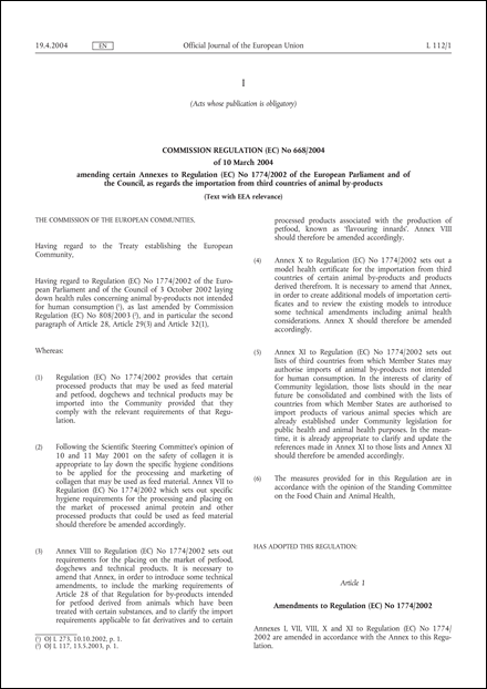 Commission Regulation (EC) No 668/2004 of 10 March 2004 amending certain Annexes to Regulation (EC) No 1774/2002 of the European Parliament and of the Council, as regards the importation from third countries of animal by-products (Text with EEA relevance) (repealed)