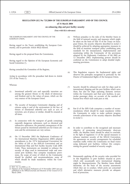 Regulation (EC) No 725/2004 of the European Parliament and of the Council of 31 March 2004 on enhancing ship and port facility security (Text with EEA relevance)