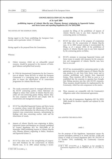 Council Regulation (EC) No 826/2004 of 26 April 2004 prohibiting imports of Atlantic blue-fin tuna (Thunnus thynnus) originating in Equatorial Guinea and Sierra Leone and repealing Regulation (EC) No 2092/2000
