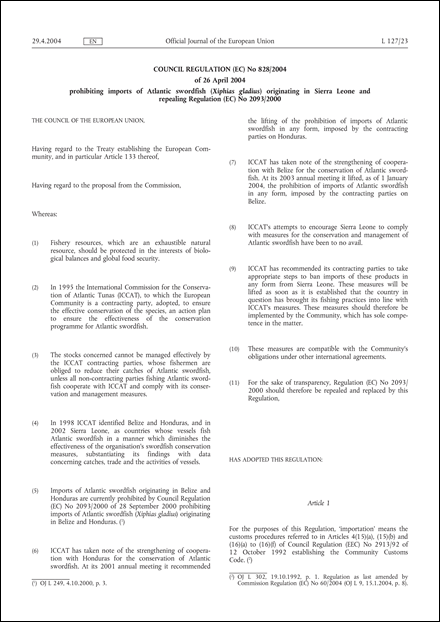 Council Regulation (EC) No 828/2004 of 26 April 2004 prohibiting imports of Atlantic swordfish (Xiphias gladius) originating in Sierra Leone and repealing Regulation (EC) No 2093/2000 (repealed)
