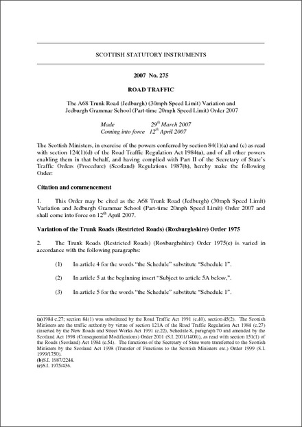 The A68 Trunk Road (Jedburgh) (30mph Speed Limit) Variation and Jedburgh Grammar School (Part-time 20mph Speed Limit) Order 2007