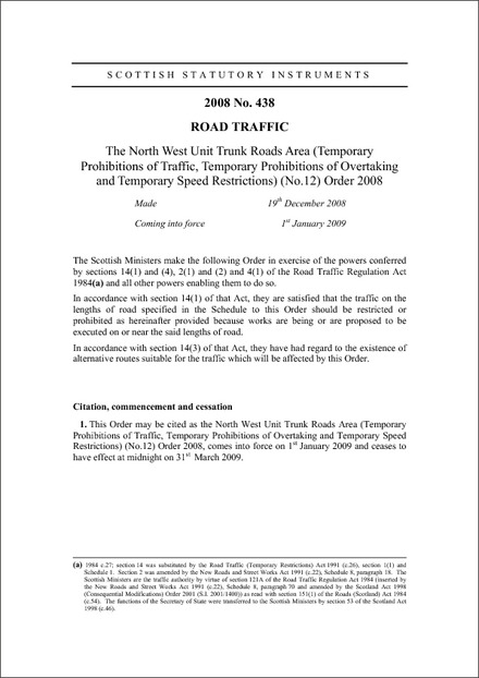 The North West Unit Trunk Roads Area (Temporary Prohibitions of Traffic, Temporary Prohibitions of Overtaking and Temporary Speed Restrictions) (No.12) Order 2008
