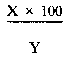 Formula - (X multiplied by 100) divided by Y