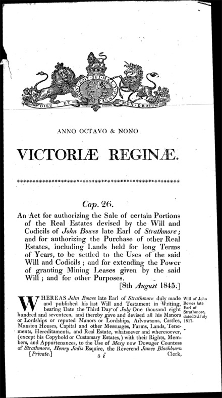 Earl of Strathmore's estate: authorizing sales and purchases and extending the power to grant mining leases, and other provisions Act 1845