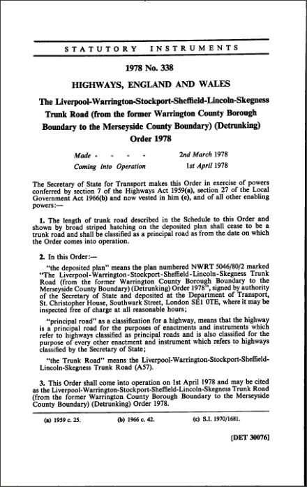 The Liverpool-Warrington-Stockport-Sheffield-Lincoln-Skegness Trunk Road (from the former Warrington County Borough Boundary to the Merseyside County Boundary) (Detrunking) Order 1978