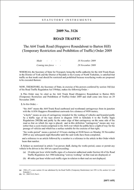 The A64 Trunk Road (Hopgrove Roundabout to Barton Hill) (Temporary Restriction and Prohibition of Traffic) Order 2009