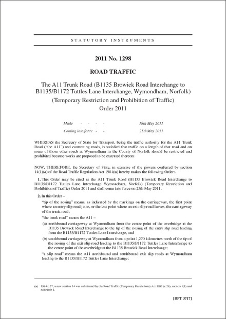 The A11 Trunk Road (B1135 Browick Road Interchange to B1135/B1172 Tuttles Lane Interchange, Wymondham, Norfolk) (Temporary Restriction and Prohibition of Traffic) Order 2011