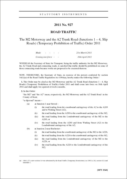 The M2 Motorway and the A2 Trunk Road (Junctions 1 – 4, Slip Roads) (Temporary Prohibition of Traffic) Order 2011
