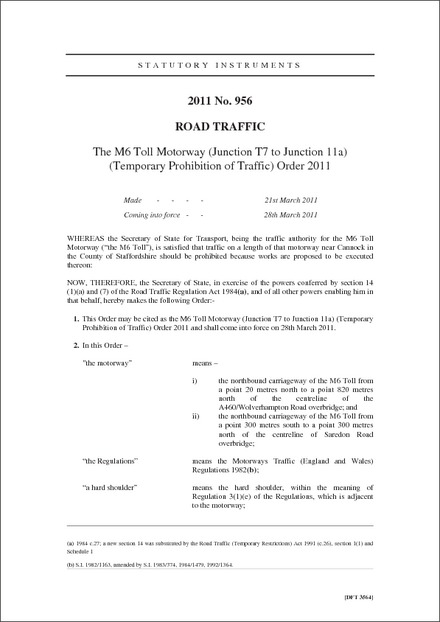 The M6 Toll Motorway (Junction T7 to Junction 11a) (Temporary Prohibition of Traffic) Order 2011