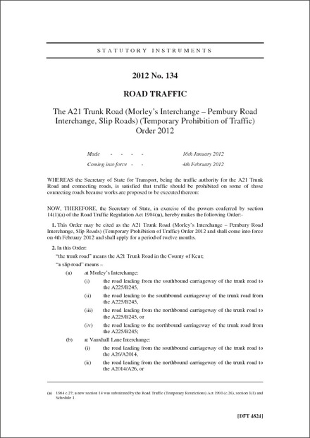 The A21 Trunk Road (Morley's Interchange – Pembury Road Interchange, Slip Roads) (Temporary Prohibition of Traffic) Order 2012