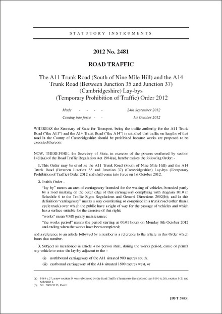 The A11 Trunk Road (South of Nine Mile Hill) and the A14 Trunk Road (Between Junction 35 and Junction 37) (Cambridgeshire) Lay-bys (Temporary Prohibition of Traffic) Order 2012