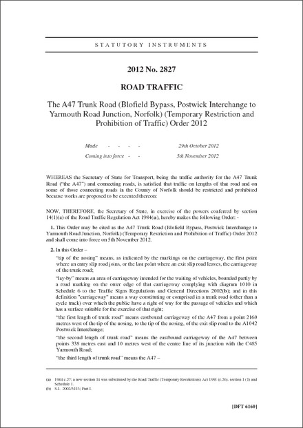 The A47 Trunk Road (Blofield Bypass, Postwick Interchange to Yarmouth Road Junction, Norfolk) (Temporary Restriction and Prohibition of Traffic) Order 2012