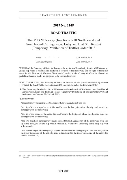 The M53 Motorway (Junctions 8-10 Northbound and Southbound Carriageways, Entry and Exit Slip Roads) (Temporary Prohibition of Traffic) Order 2013