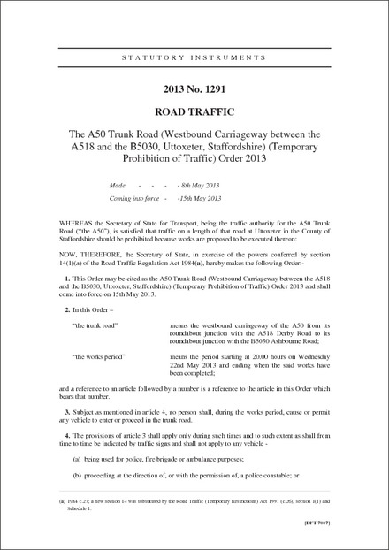 The A50 Trunk Road (Westbound Carriageway between the A518 and the B5030, Uttoxeter, Staffordshire) (Temporary Prohibition of Traffic) Order 2013