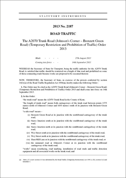 The A2070 Trunk Road (Johnson's Corner – Brenzett Green Road) (Temporary Restriction and Prohibition of Traffic) Order 2013