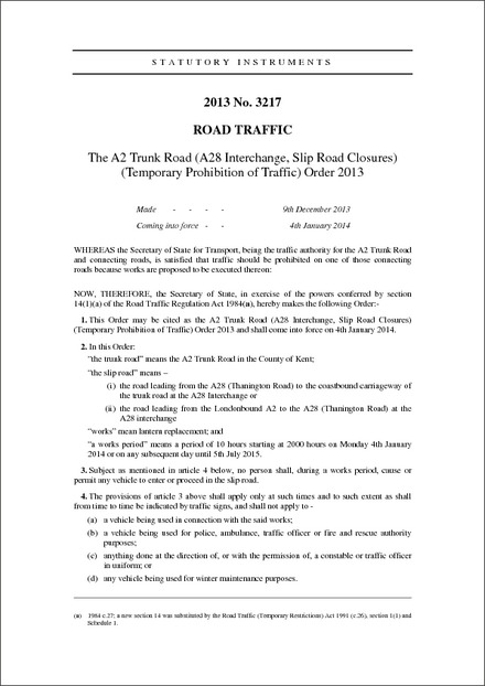 The A2 Trunk Road (A28 Interchange, Slip Road Closures) (Temporary Prohibition of Traffic) Order 2013