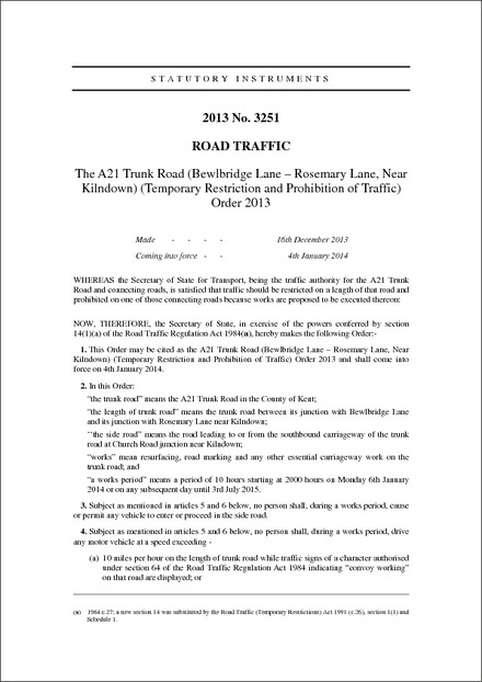 The A21 Trunk Road (Bewlbridge Lane – Rosemary Lane, Near Kilndown) (Temporary Restriction and Prohibition of Traffic) Order 2013