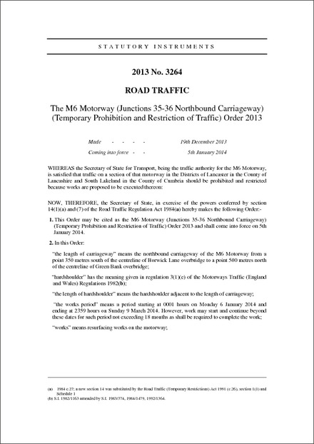 The M6 Motorway (Junctions 35-36 Northbound Carriageway) (Temporary Prohibition and Restriction of Traffic) Order 2013