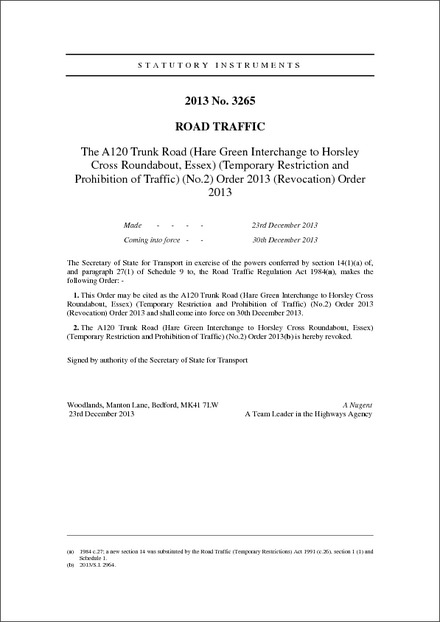 The A120 Trunk Road (Hare Green Interchange to Horsley Cross Roundabout, Essex) (Temporary Restriction and Prohibition of Traffic) (No.2) Order 2013 (Revocation) Order 2013