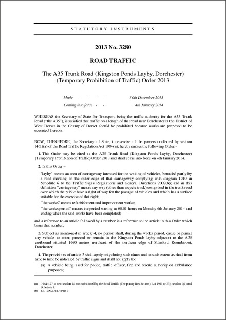 The A35 Trunk Road (Kingston Ponds Layby, Dorchester) (Temporary Prohibition of Traffic) Order 2013