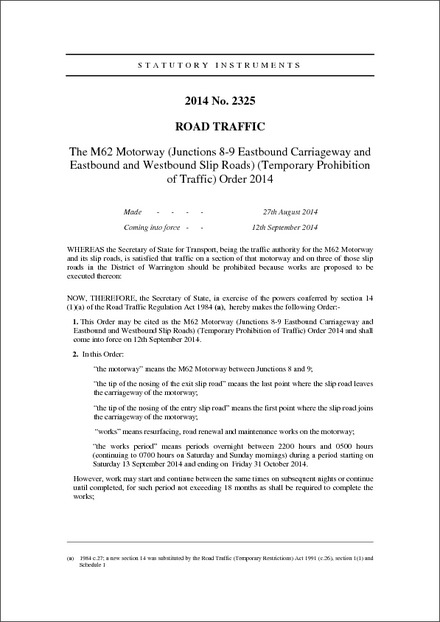 The M62 Motorway (Junctions 8-9 Eastbound Carriageway and Eastbound and Westbound Slip Roads) (Temporary Prohibition of Traffic) Order 2014