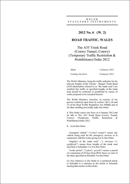 The A55 Trunk Road(Conwy Tunnel, Conwy) (Temporary Traffic Restriction & Prohibitions) Order 2012