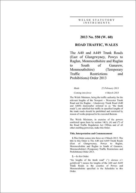 The A40 and A449 Trunk Roads (East of Glangrwyney, Powys to Raglan, Monmouthshire and Raglan to South of Ganarew, Monmouthshire) (Temporary Traffic Restrictions and Prohibitions) Order 2013
