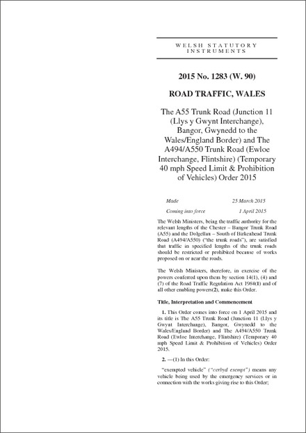 The A55 Trunk Road (Junction 11 (Llys y Gwynt Interchange), Bangor, Gwynedd to the Wales/England Border) and The A494/A550 Trunk Road (Ewloe Interchange, Flintshire) (Temporary 40 mph Speed Limit & Prohibition of Vehicles) Order 2015