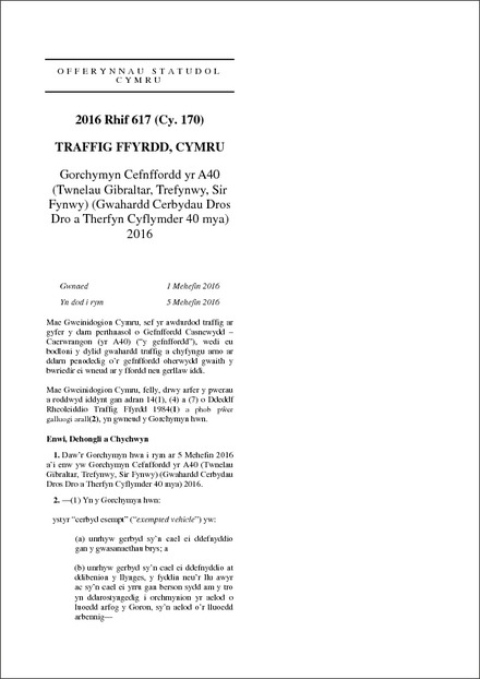 Gorchymyn Cefnffordd yr A40 (Twnelau Gibraltar, Trefynwy, Sir Fynwy) (Gwahardd Cerbydau Dros Dro a Therfyn Cyflymder 40 mya) 2016