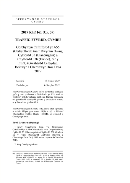 Gorchymyn Cefnffordd yr A55 (Cerbytffordd tua’r Dwyrain rhwng Cyffordd 33 (Llaneurgain) a Chyffordd 33b (Ewloe), Sir y Fflint) (Gwahardd Cerbydau, Beicwyr a Cherddwyr Dros Dro) 2019