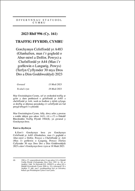 Gorchymyn Cefnffordd yr A483 (Glanhafren, man i’r gogledd o Aber-miwl a Dolfor, Powys) a Chefnffordd yr A44 (Man i’r gorllewin o Langurig, Powys) (Terfyn Cyflymder 30 mya Dros Dro a Dim Goddiweddyd) 2023